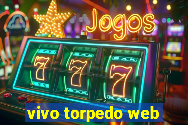 vivo torpedo web